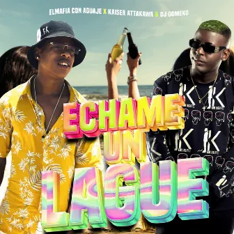 Echame un Lague by DJ Gomeko