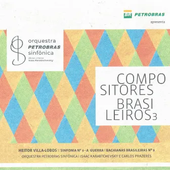 Compositores Brasileiros 3 by Orquestra Petrobras Sinfônica