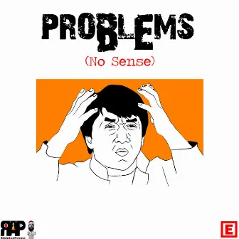 Problems (No Sense) by RichAvePreme