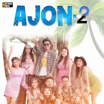 Ajon 2 - Single by Dipanjali Panging