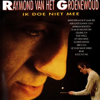 Ik Doe Niet Mee by Raymond Van Het Groenewoud