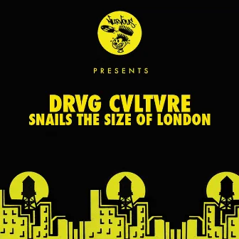 Snails The Size Of London by Drvg Cvltvre