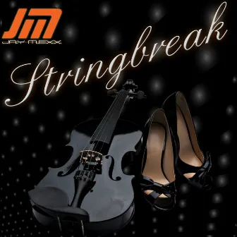 Stringbreak (Club Mix) by Jay Mexx