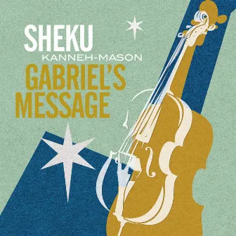 Gabriel's Message by Sheku Kanneh-Mason