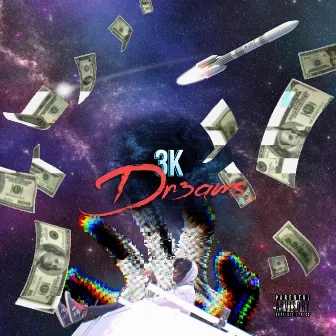 3K DR3AMS by 3KBeazy