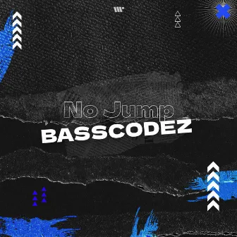 No Jump by Basscodez