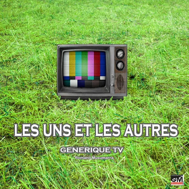 Les uns et les autres (Générique TV)