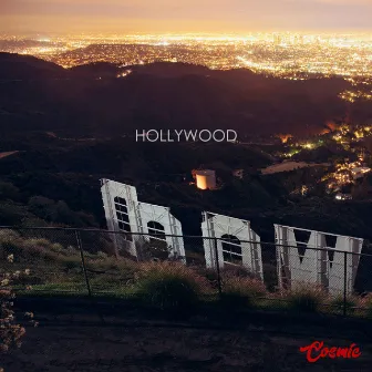 Hollywood by Cosmic