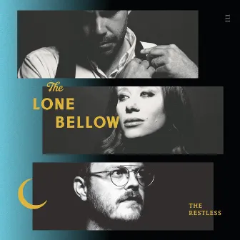 The Restless by The Lone Bellow