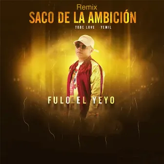 El Saco de la Ambición (Remix) by Fulo El Yeyo