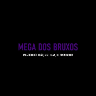 Mega dos Bruxos by Mc Zudo Boladao