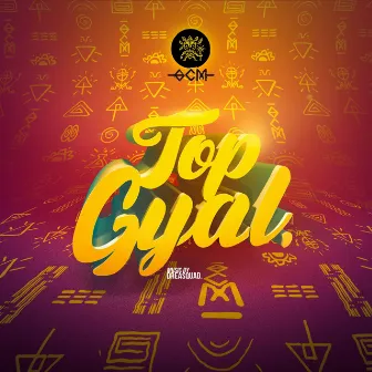 Top Gyal by OCM