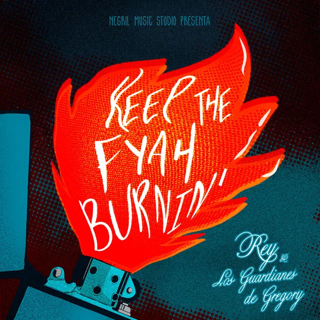 Keep the Fyah Burnin'