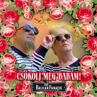 CSÓKOLJ MEG BABÁM! by Unknown Artist