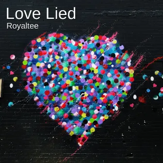 Love Lied by Royaltee