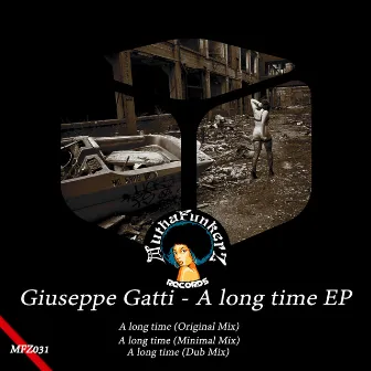 A long time EP by Giuseppe Gatti