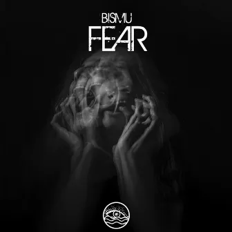 Fear by Bismu