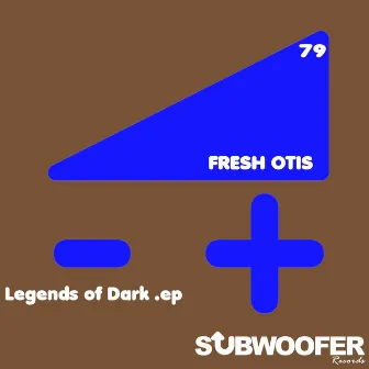 Legends of Dark by Fresh Otis