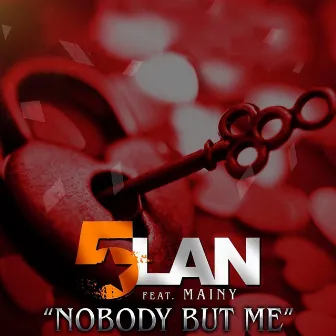 Nobody but me by 5Lan