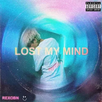 Lost My Mind by Rexobn