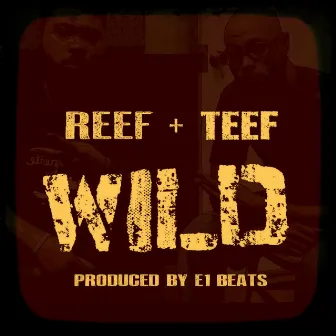 Wild by Teef