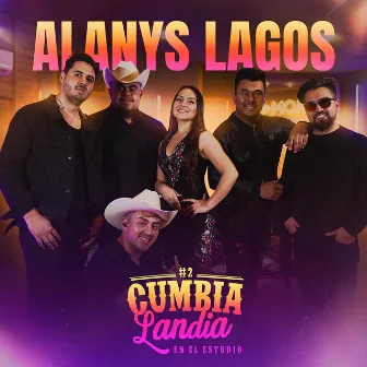 Alanys Lagos | CUMBIALANDIA: En el Estudio #2 (En Vivo) by CUMBIALANDIA