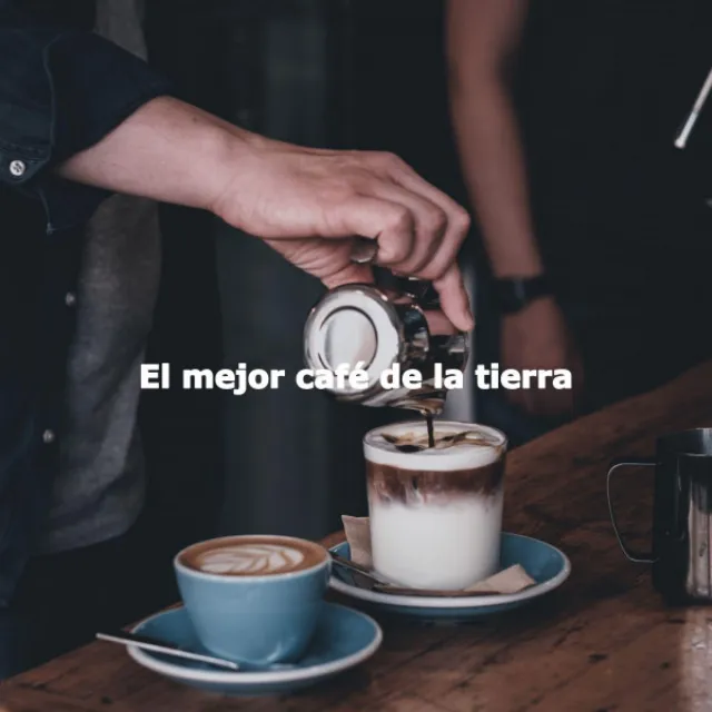 El mejor café de la tierra