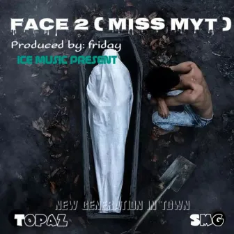 Face two ( miss MYT) by Topaz smg