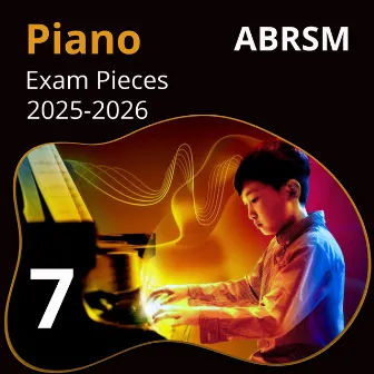 ABRSM Grade 7 Piano Exam Pieces 2025 & 2026 by Hampstead Piano Academy