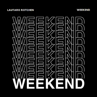 Weekend by Lautaro Rotchen