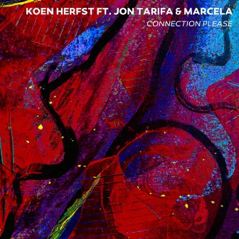 Connection Please (feat. Jon Tarifa and Marcela) by Koen Herfst