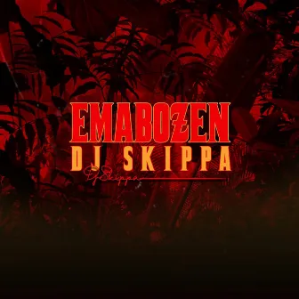 Emabozen by DJ Skippa