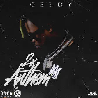 2X Anthem by Ceedy