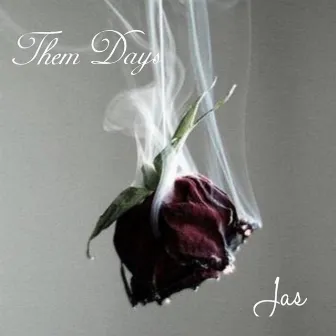 Them Days by Jas