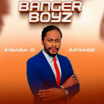 Banger Boyz by Kibaba O Árabe