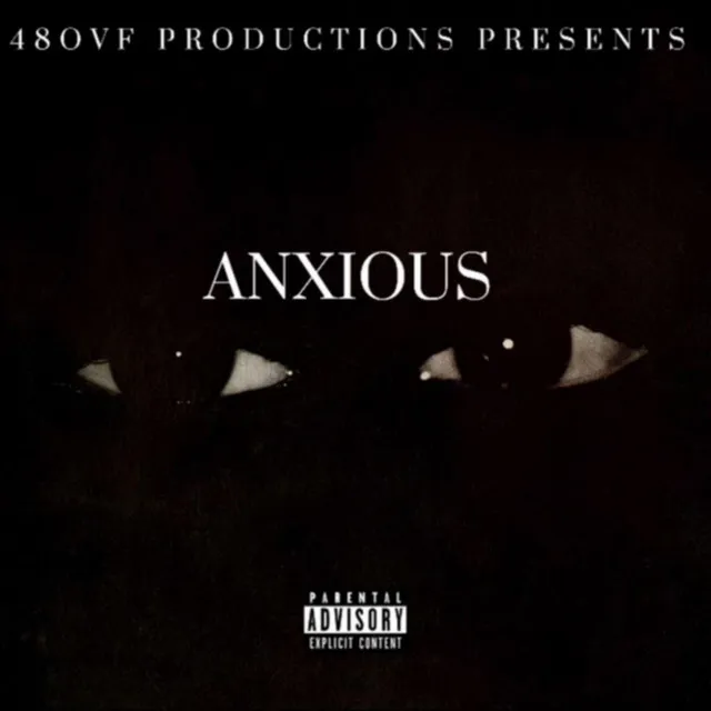 ANXIOUS