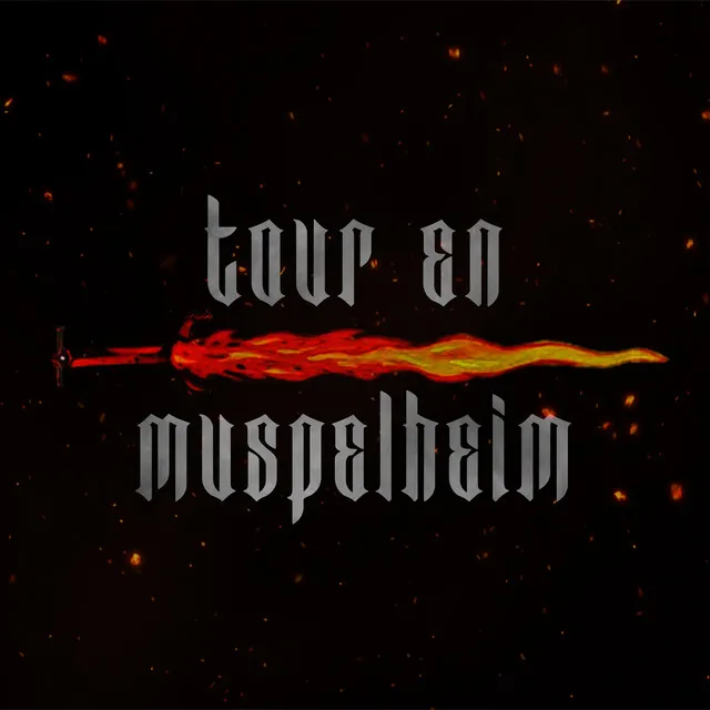 Tour en Muspelheim