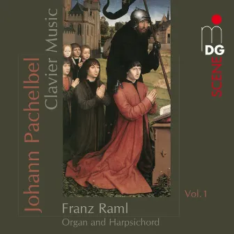 Pachelbel: Clavier Music, Vol. 1 by Franz Raml