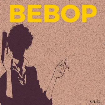 Bebop by Saib