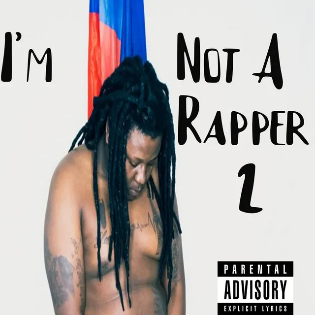 I'm Not a Rapper 2