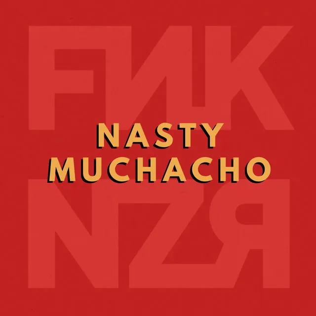 Nasty Muchacho (Instrumental Version)