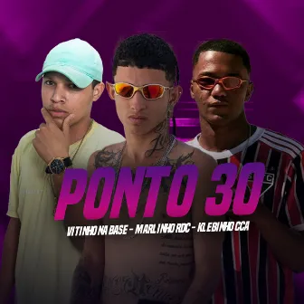 Ponto 30 by Marlinho Rdc