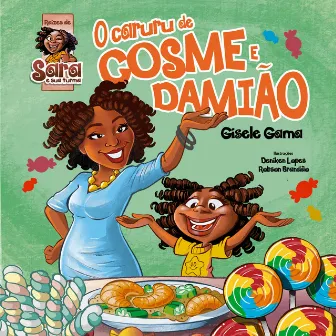 O Caruru de Cosme e Damião by Dhi Ribeiro