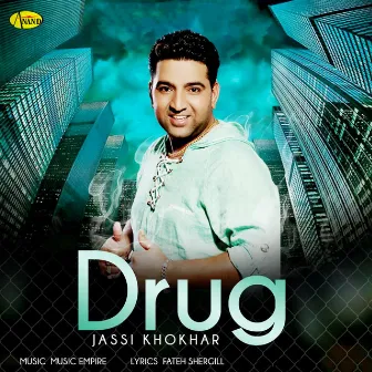 Drug by Jassi Khokhar