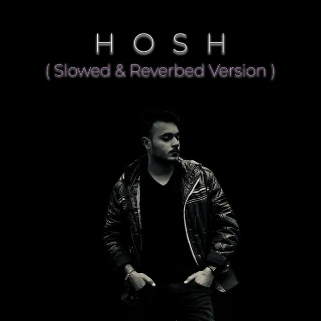 Hosh - Slowed+Reverbed