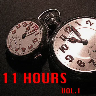 11 Hours, Vol.1 by 