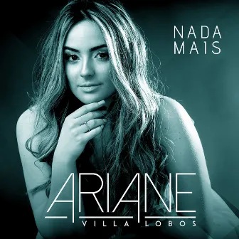 Nada Mais by Ariane Villa Lobos