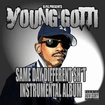 Same Day Different Sh*t by Young Gotti