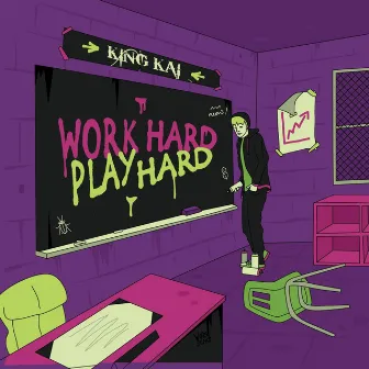 Work Hard Play Hard by King Kai