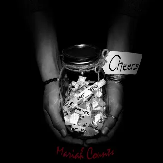 Cheers by Mariah Counts